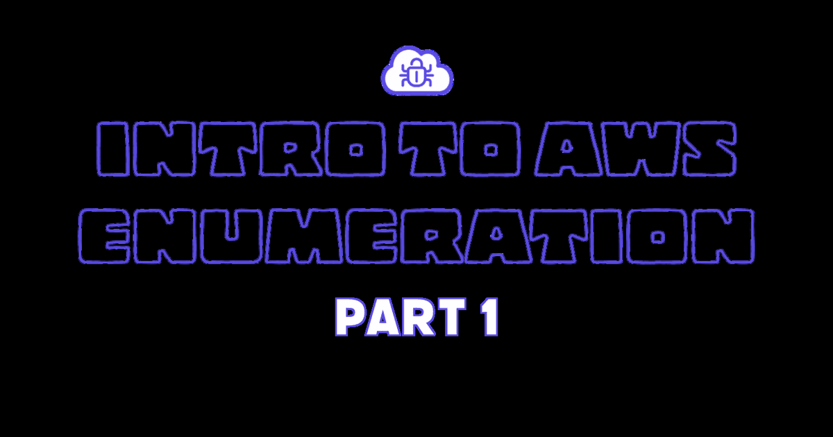 Intro To AWS Enumeration – Part 1